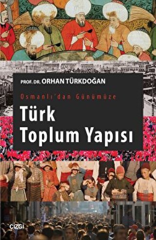 Osmanlı'dan Günümüze Türk Toplum Yapısı | Kitap Ambarı