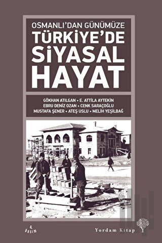 Osmanlı'dan Günümüze Türkiye’de Siyasal Hayat | Kitap Ambarı