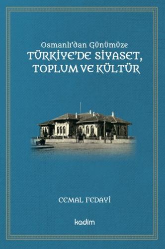 Osmanlı'dan Günümüze Türkiye'de Siyaset Toplum ve Kültür | Kitap Ambar