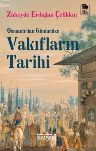 Osmanlı'dan Günümüze Vakıfların Tarihi