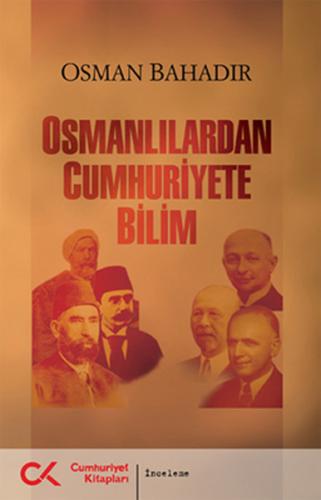 Osmanlılardan Cumhuriyete Bilim | Kitap Ambarı
