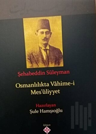 Osmanlılıkta Vahime-i Mesuliyyet | Kitap Ambarı