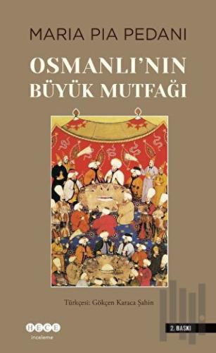 Osmanlı'nın Büyük Mutfağı | Kitap Ambarı