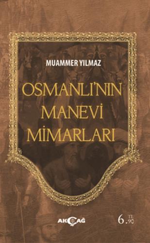 Osmanlının Manevi Mimarları | Kitap Ambarı