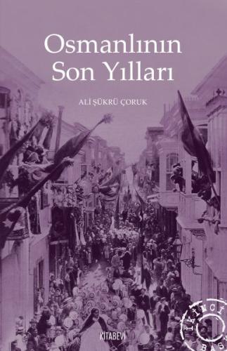 Osmanlının Son Yılları | Kitap Ambarı