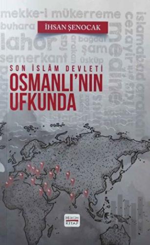 Osmanlı'nın Ufkunda Son İslam Devleti | Kitap Ambarı