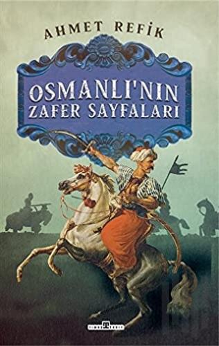 Osmanlı'nın Zafer Sayfaları | Kitap Ambarı