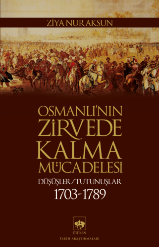 Osmanlı'nın Zirvede Kalma Mücadelesi