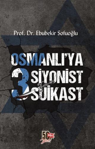 Osmanlı'ya 3 Siyonist Suikast | Kitap Ambarı