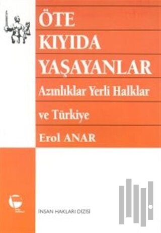 Öte Kıyıda Yaşayanlar Azınlıklar, Yerli Halklar ve Türkiye