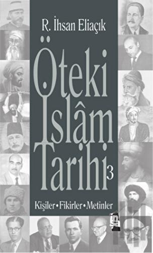Öteki İslam Tarihi 3. Cilt - Şeyh Bedreddin'den Günümüze | Kitap Ambar