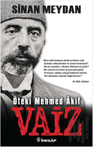 Öteki Mehmed Akif : Vaiz | Kitap Ambarı