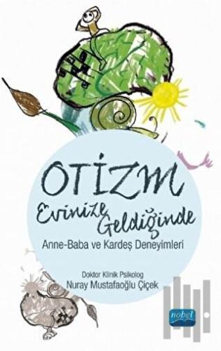 Otizm Evinize Geldiğinde - Anne-Baba ve Kardeş Deneyimleri