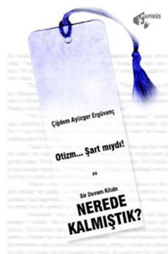 Otizm... Şart mıydı! Nerede Kalmıştık?