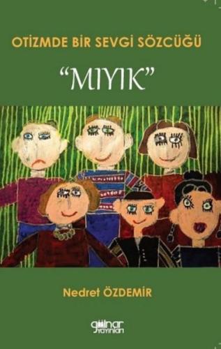 Otizmde Bir Sevgi Sözcüğü - Mıyık