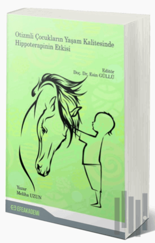 Otizmli Çocukların Yaşam Kalitesinde Hippoterapinin Etkisi