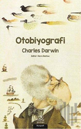 Otobiyografi - Charles Darwin | Kitap Ambarı
