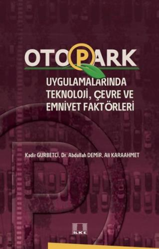Otopark Uygulamalarında Teknoloji Çevre ve Emniyet Faktörleri | Kitap 