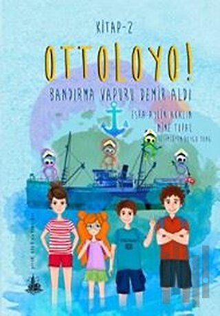 Ottoloyo 2 - Bandırma Vapuru Demir Aldı | Kitap Ambarı