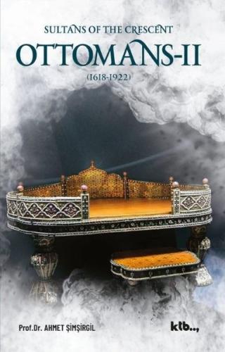 Ottomans 2 - Sultans of the Crescent (1618 - 1922) | Kitap Ambarı