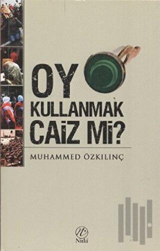 Oy Kullanmak Caiz mi?
