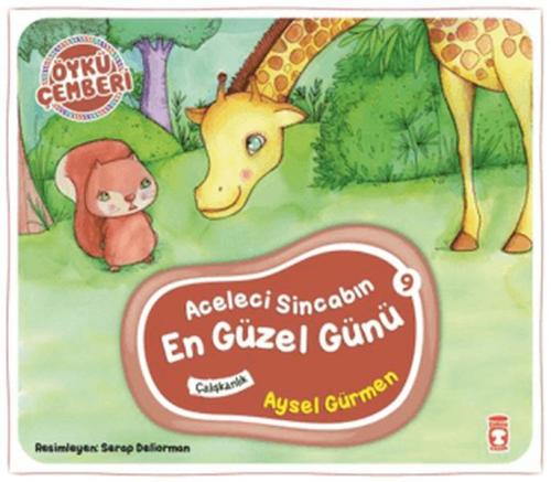 Öykü Çemberi 9: Aceleci Sincabın En Güzel Günü | Kitap Ambarı
