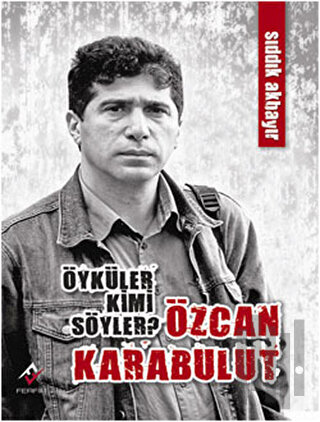 Öyküler Kimi Söyler? Özcan Karabulut