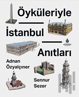 Öyküleriyle İstanbul Anıtları (Ciltli) | Kitap Ambarı