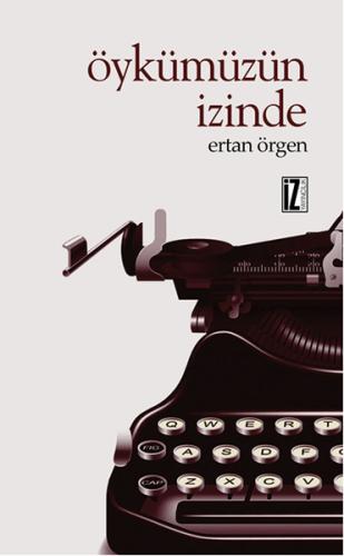 Öykümüzün İzinde