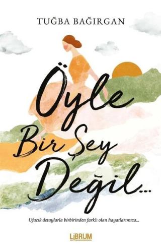 Öyle Bir Şey Değil | Kitap Ambarı