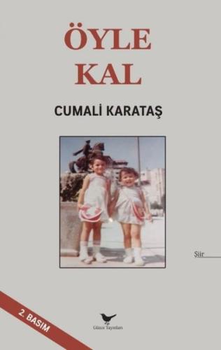 Öyle Kal | Kitap Ambarı
