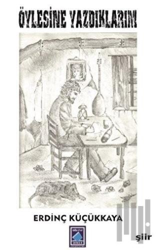 Öylesine Yazdıklarım