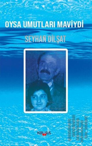 Oysa Umutları Maviydi