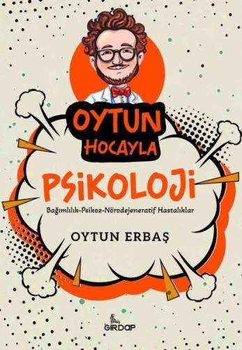 Oytun Hocayla Psikoloji: Bağımlılık - Psikoz - Nörodejeneratif Hastalı