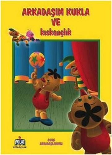 Oyun Arkadaşlarımız - Arkadaşım Kukla Ve Kıskançlık | Kitap Ambarı