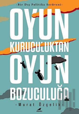Oyun Kuruculuktan Oyun Bozuculuğa