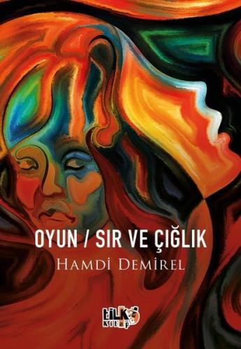 Oyun-Sır ve Çığlık | Kitap Ambarı