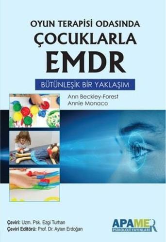 Oyun Terapisi Odasında Çocuklarla EMDR - Bütünleşik Bir Yaklaşım