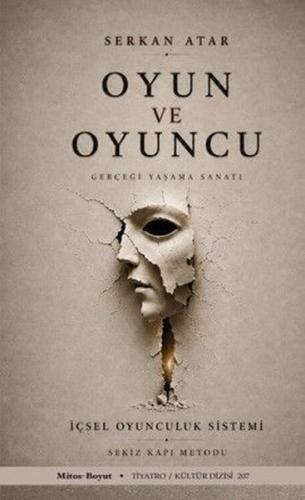 Oyun ve Oyuncu Gerçeği Yaşama Sanatı - İçsel Oyunculuk Sistemi Sekiz Kapı Metodu