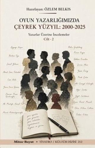 Oyun Yazarlığımızda Çeyrek Yüzyıl 2000-2025: Yazarlar Üzerine İnceleme