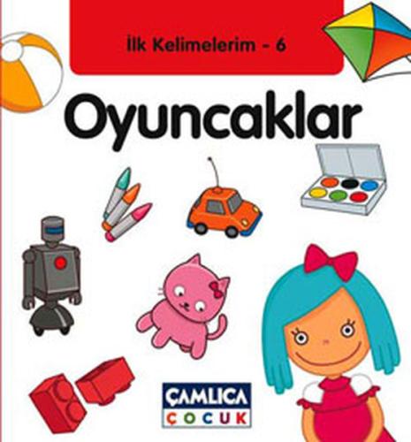 İlk Kelimelerim 6: Oyuncaklar (Ciltli) | Kitap Ambarı