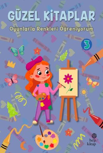 Oyunlarla Renkleri Öğreniyorum - Güzel Kitaplar 3 | Kitap Ambarı