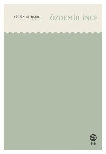 Özdemir İnce Bütün Şiirleri - 3.Cilt | Kitap Ambarı
