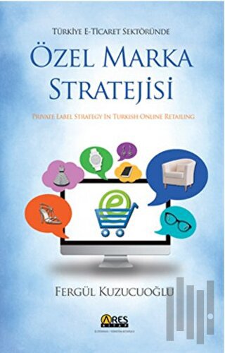 Özel Marka Stratejisi - Private Label Stratigy İn Turkish Online Retai