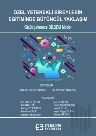 Özel Yetenekli Bireylerin Eğitiminde Bütüncül Yaklaşım: Küçükçekmece Bilsem Modeli