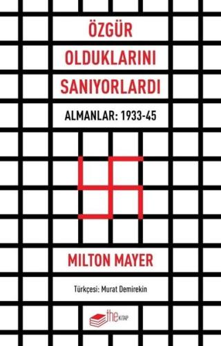 Özgür Olduklarını Sanıyorlardı  -  Almanlar: 1933 - 45