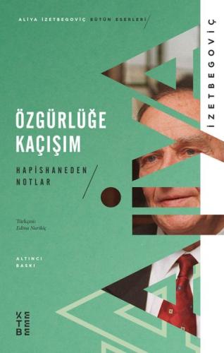 Özgürlüğe Kaçışım - Hapishaneden Notlar 1983-1988 | Kitap Ambarı