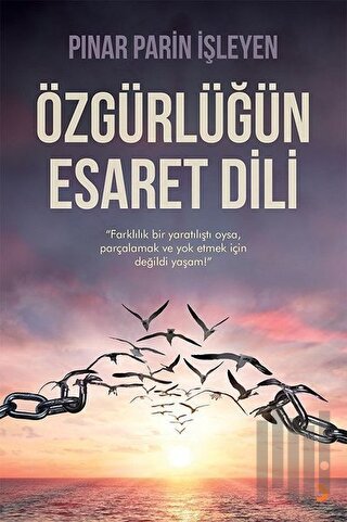 Özgürlüğün Esaret Dili