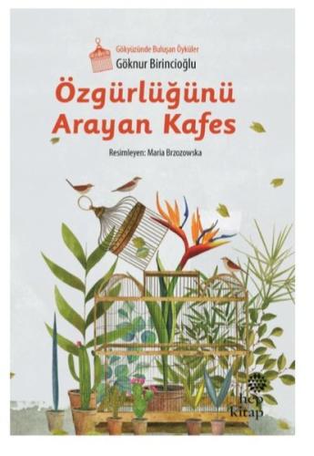 Özgürlüğünü Arayan Kafes | Kitap Ambarı