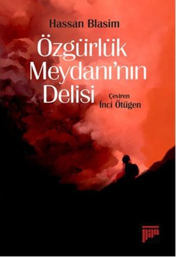 Özgürlük Meydanı'nın Delisi